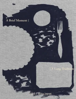 New Mags A Brief Moment. A Long Tradition. 1616/arita japan