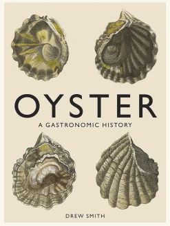 New Mags Oyster - A Gastronomic History